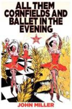 Paperback All Them Cornfields and Ballet in the Evening Book