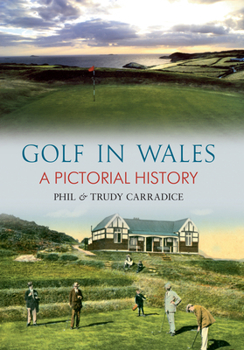 Paperback Golf in Wales: A Pictorial History Book