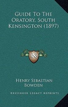 Paperback Guide To The Oratory, South Kensington (1897) Book