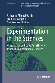 Hardcover Experimentation in the Sciences: Comparative and Long-Term Historical Research on Experimental Practice Book