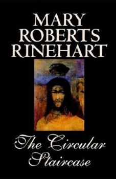 Paperback The Circular Staircase Illustrated Book