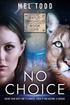 No Choice - Book #1 of the Kaylid Chronicles