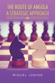 Hardcover The Route of Angola A Strategic Approach Book