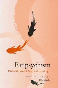 Paperback Panpsychism: Past and Recent Selected Readings Book