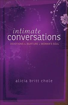 Paperback Intimate Conversations: Devotions to Nurture a Woman's Soul Book
