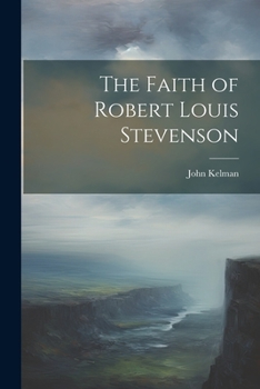 Paperback The Faith of Robert Louis Stevenson Book