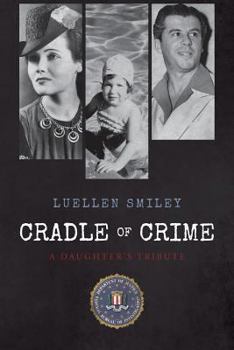 Paperback Cradle of Crime: A Daughter's Tribute Book