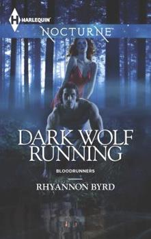 Dark Wolf Running - Book #5 of the Bloodrunners