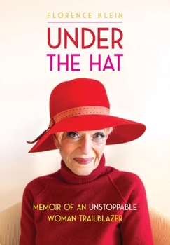 Paperback Under the Hat: Memoir of an Unstoppable Woman Trailblazer Book