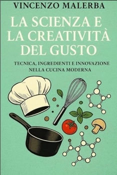 Paperback La scienza e la creativita' del gusto [Italian] Book