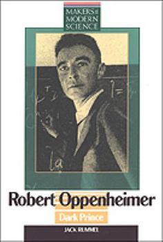 Hardcover Robert Oppenheimer: Dark Prince Book