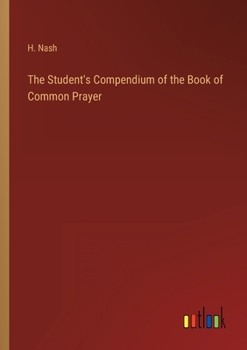 Paperback The Student's Compendium of the Book of Common Prayer Book