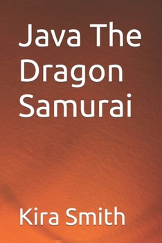 Java The Dragon Samurai B0CNP428HC Book Cover