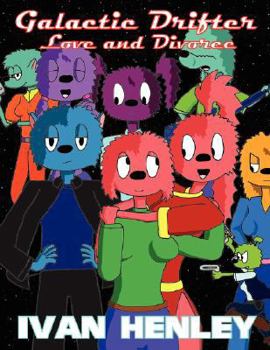 Galactic Drifter - Love And Divorce - Book  of the Galactic Drifter