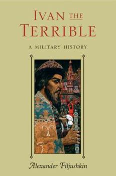 Hardcover Ivan the Terrible: A Military History Book