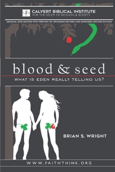 Paperback Blood & Seed: What is Eden Really Telling Us? Book