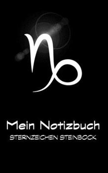 Paperback Mein Notizbuch - Sternzeichen Steinbock: Steinbock / Capricorn: 22. Dezember - 20. Januar [German] Book
