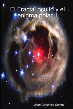 Paperback El Fractal oculto y el enigma polar I [Spanish] Book