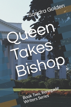 Paperback Queen Takes Bishop: Book Two, Renegade Writers Series Book