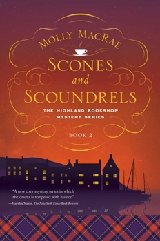 Paperback Scones and Scoundrels: The Highland Bookshop Mystery Series: Book 2 Book