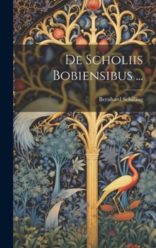 Hardcover De Scholiis Bobiensibus ... [Latin] Book