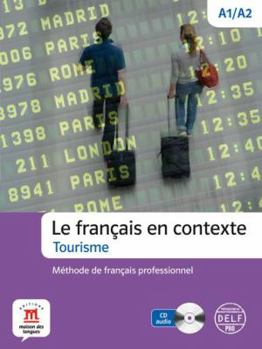 Paperback Le français en contexte -Tourisme: Le français en contexte -Tourisme [French] Book