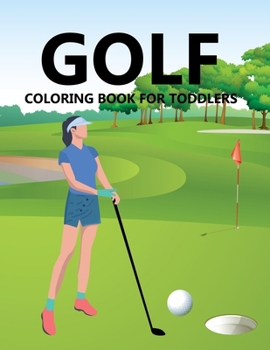 Paperback Golf Coloring Book For Toddlers Book