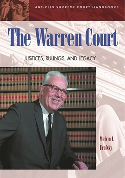 Hardcover The Warren Court: Justices, Rulings, and Legacy Book