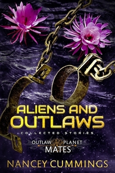 Aliens and Outlaws: Collected Stories