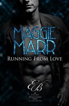Running from Love - Book #5 of the Eligible Billionaires