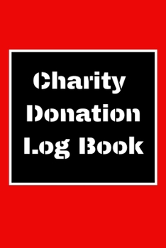 Charity Donation Log Book: Non-Profit Administration & Finance Record Book, Simple Book Keeping, Minimalist