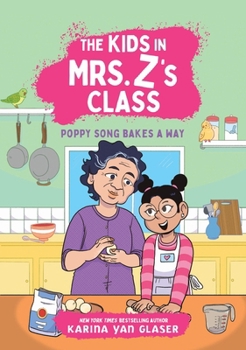 Hardcover The Kids in Mrs. Z's Class: Poppy Song Bakes a Way Book