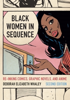Paperback Black Women in Sequence: Re-Inking Comics, Graphic Novels, and Anime Book
