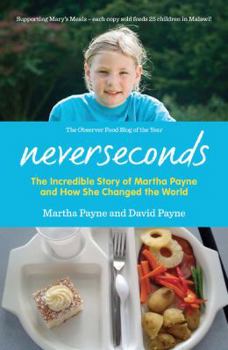 Paperback Neverseconds: The Incredible Story of Martha Payne Book
