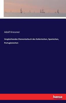 Paperback Vergleichendes Elementarbuch des Italienischen, Spanischen, Portugiesischen [German] Book
