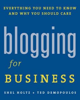 Paperback Blogging for Business: Everything You Need to Know and Why You Should Care Book