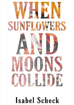 Paperback When Sunflowers and Moons Collide Book