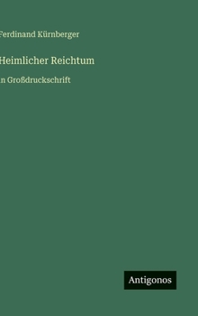 Heimlicher Reichtum: in Großdruckschrift