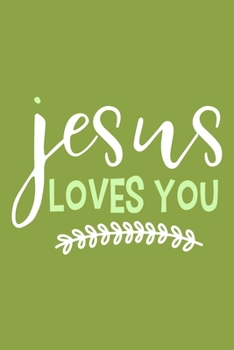 Jesus Loves You: Blank Lined Notebook :Bible Scripture Christian Journals Gift 6x9 | 110 Blank  Pages | Plain White Paper | Soft Cover Book