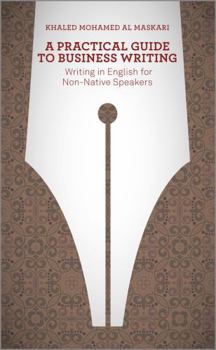 Paperback A Practical Guide to Business Writing: Writing in English for Non-Native Speakers Book