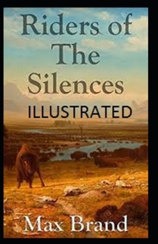 Paperback Riders of the Silences( Illustrated edition) Book
