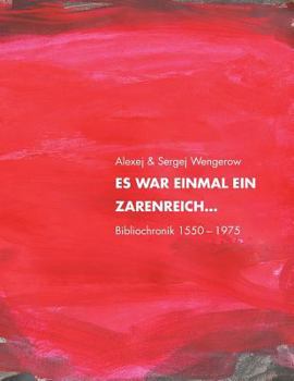 Paperback Es war einmal ein Zarenreich ... Bibliochronik 1550-1975 [German] Book