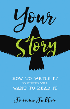 Paperback Your Story: How to Write It So Others Will Want to Read It Book