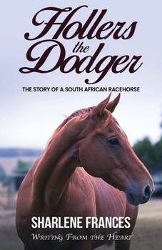 Paperback Hollers the Dodger: The Story of a South African Racehorse Book