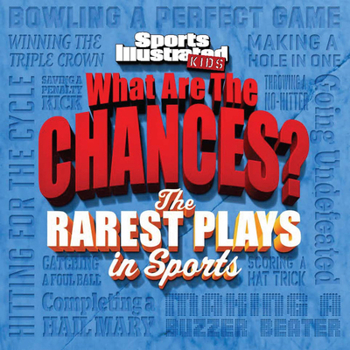 Paperback Sports Illustrated Kids What Are the Chances? the Wildest Plays in Sports Book