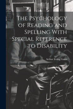 Paperback The Psychology of Reading and Spelling With Special Reference to Disability Book