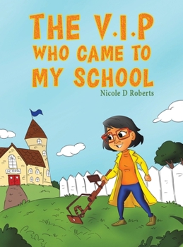 Hardcover The V.I.P Who Came to My School Book