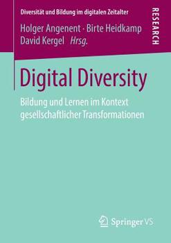 Paperback Digital Diversity: Bildung Und Lernen Im Kontext Gesellschaftlicher Transformationen [German] Book