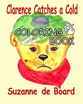 Paperback Clarence Catches a Cold - a Coloring Book