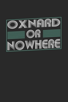 Paperback Oxnard or nowhere: 6x9 - notebook - dot grid - city of birth Book